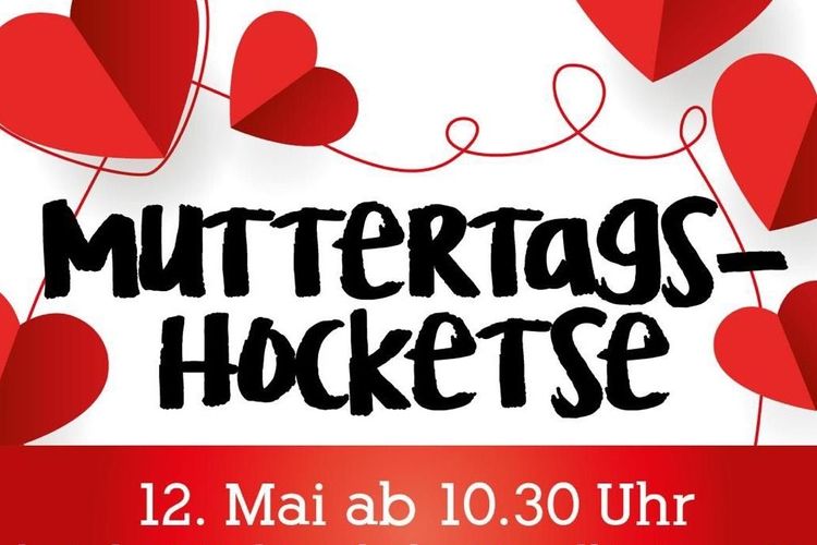 „Muttertags-Hocketse“ am 12.5.2024
